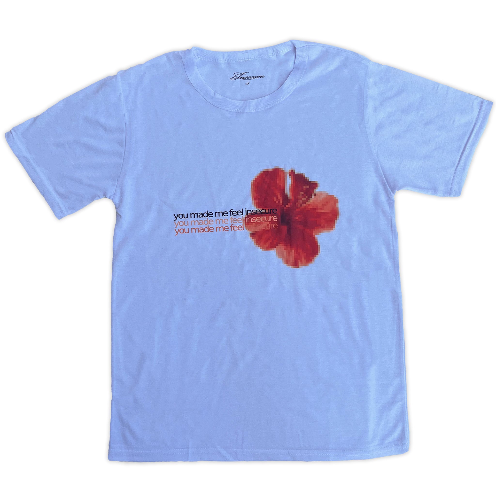 "Made me insecure" tee white