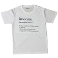 "Insecure" tee white