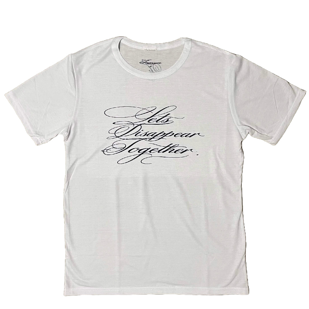 Lets disappear together tee white